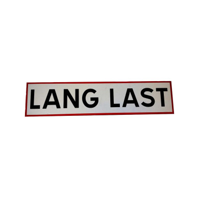 Schild "Lang last" 850x200x2mm